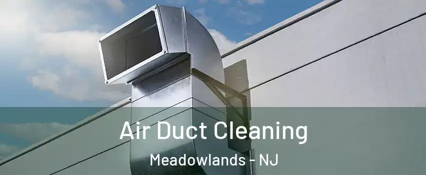 Air Duct Cleaning Meadowlands - NJ