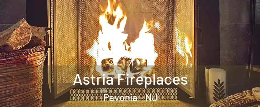 Astria Fireplaces Pavonia - NJ