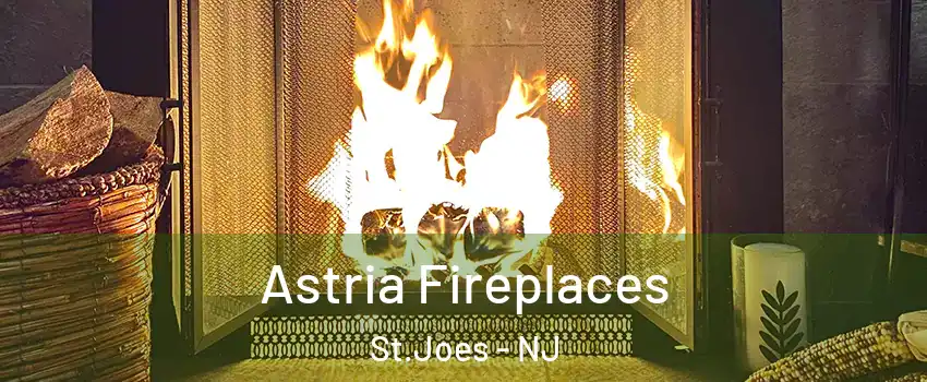 Astria Fireplaces St.Joes - NJ