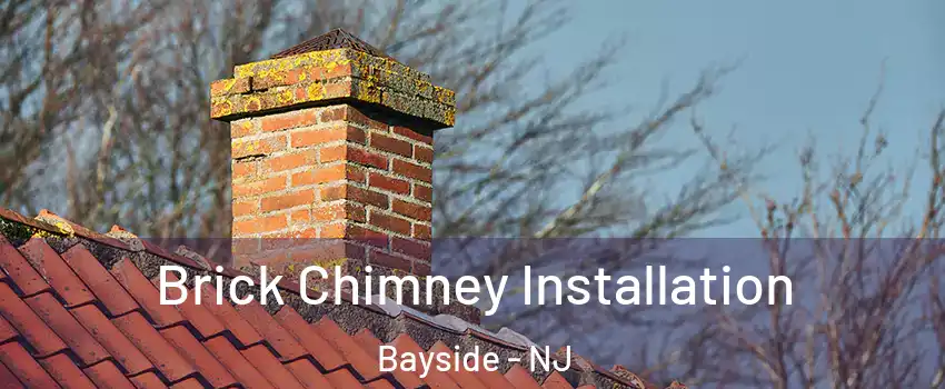 Brick Chimney Installation Bayside - NJ