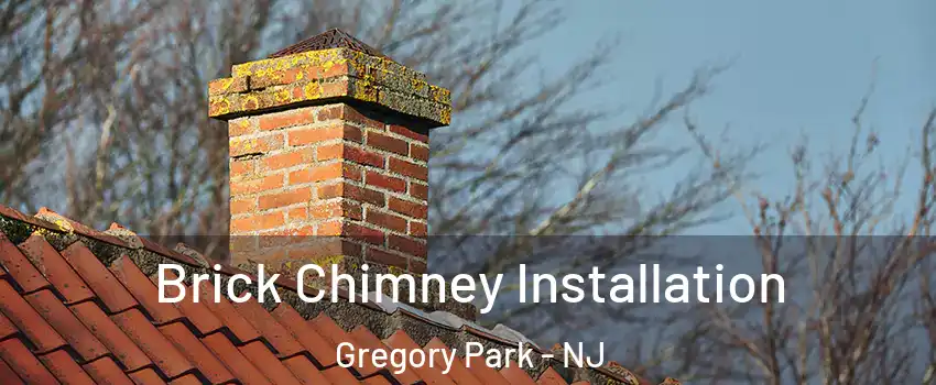 Brick Chimney Installation Gregory Park - NJ