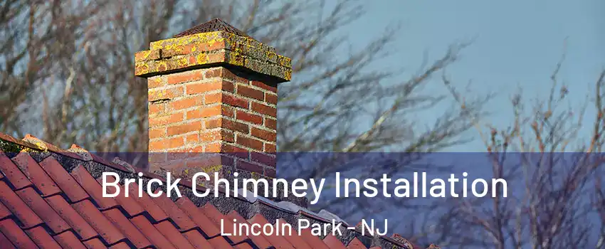Brick Chimney Installation Lincoln Park - NJ