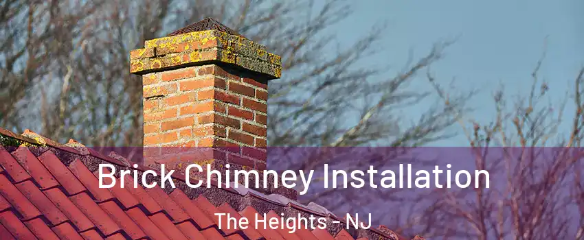 Brick Chimney Installation The Heights - NJ