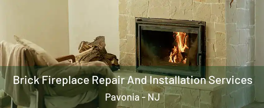 Brick Fireplace Repair And Installation Services Pavonia - NJ
