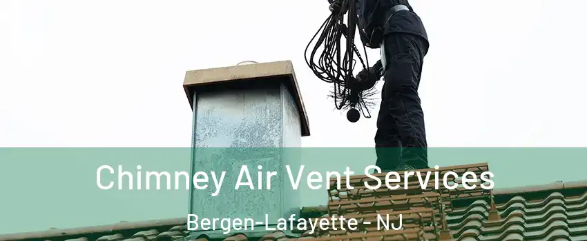 Chimney Air Vent Services Bergen-Lafayette - NJ