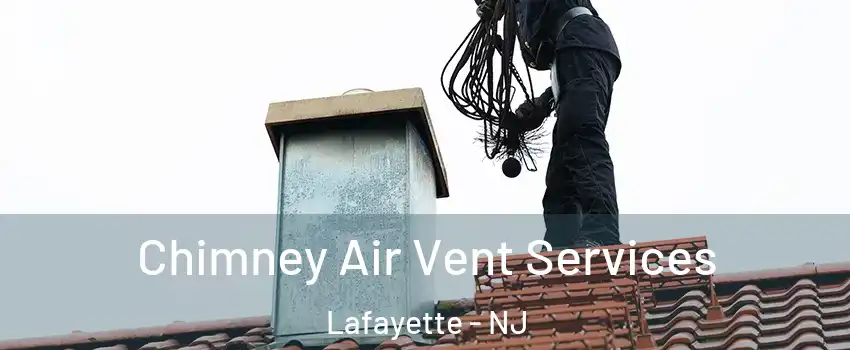 Chimney Air Vent Services Lafayette - NJ