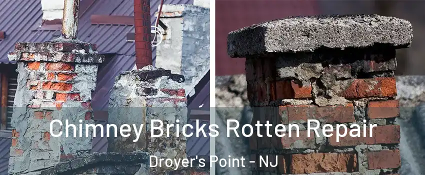 Chimney Bricks Rotten Repair Droyer's Point - NJ