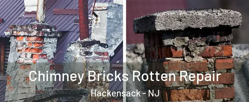 Chimney Bricks Rotten Repair Hackensack - NJ