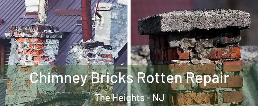 Chimney Bricks Rotten Repair The Heights - NJ