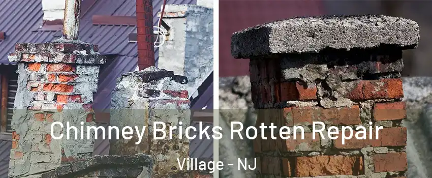 Chimney Bricks Rotten Repair Village - NJ