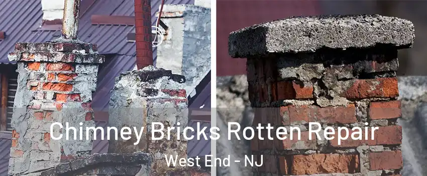 Chimney Bricks Rotten Repair West End - NJ