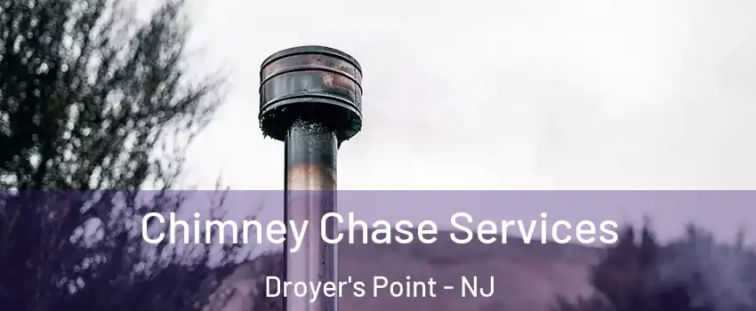 Chimney Chase Services Droyer's Point - NJ