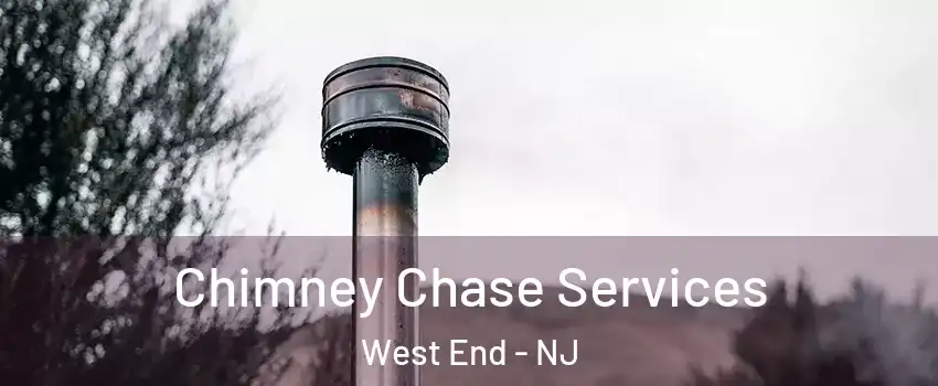 Chimney Chase Services West End - NJ