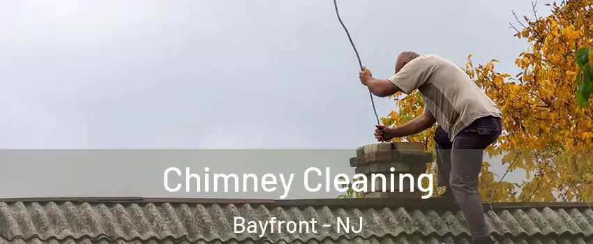 Chimney Cleaning Bayfront - NJ