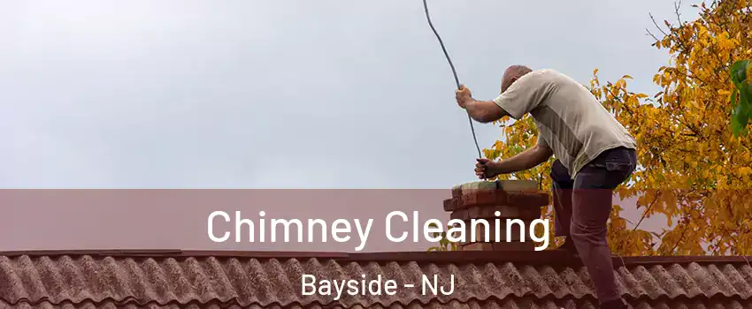 Chimney Cleaning Bayside - NJ