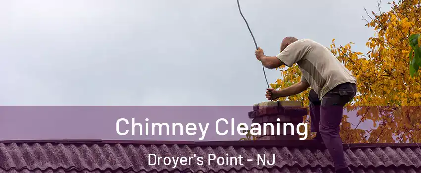 Chimney Cleaning Droyer's Point - NJ