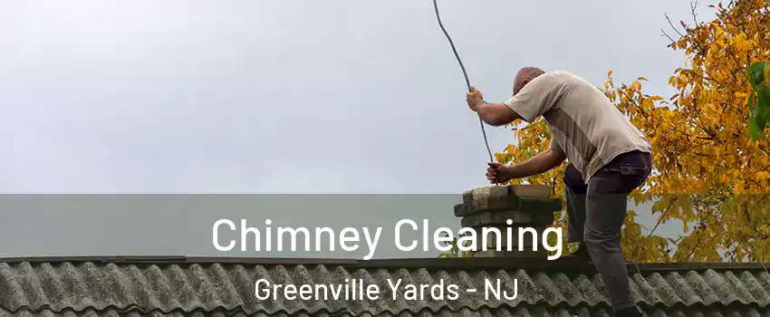 Chimney Cleaning Greenville Yards - NJ