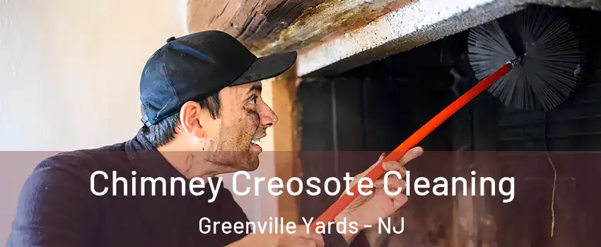 Chimney Creosote Cleaning Greenville Yards - NJ