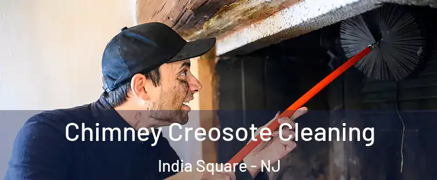 Chimney Creosote Cleaning India Square - NJ