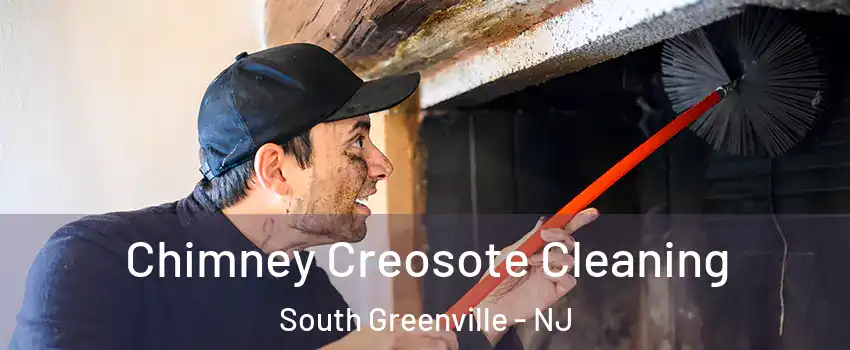 Chimney Creosote Cleaning South Greenville - NJ