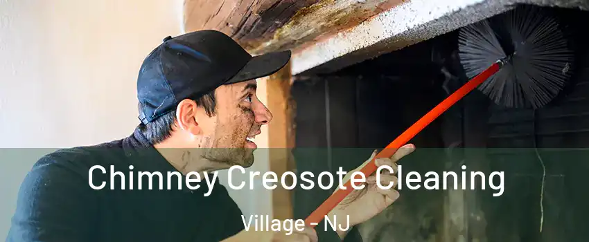 Chimney Creosote Cleaning Village - NJ