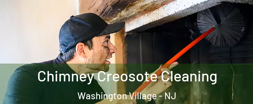 Chimney Creosote Cleaning Washington Village - NJ