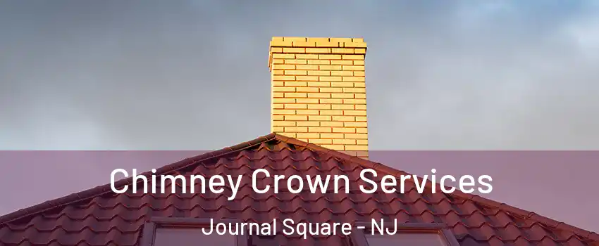Chimney Crown Services Journal Square - NJ