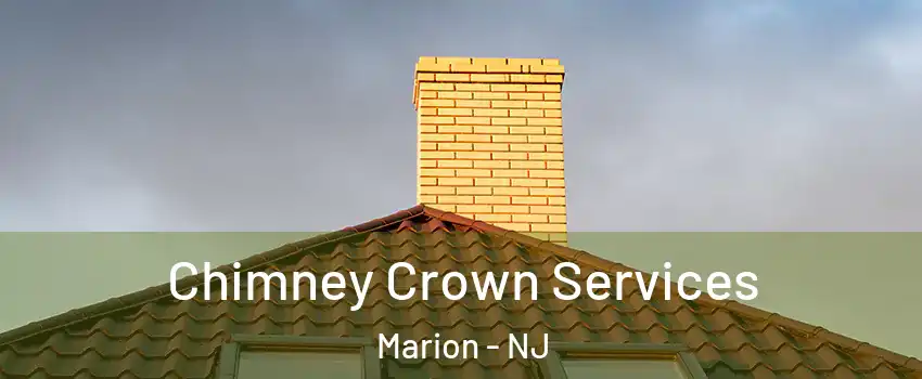 Chimney Crown Services Marion - NJ
