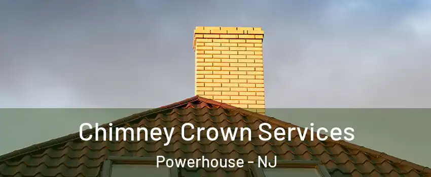 Chimney Crown Services Powerhouse - NJ