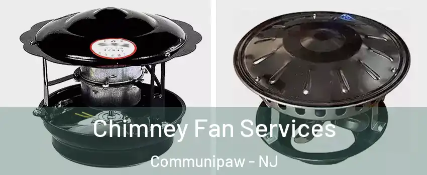 Chimney Fan Services Communipaw - NJ