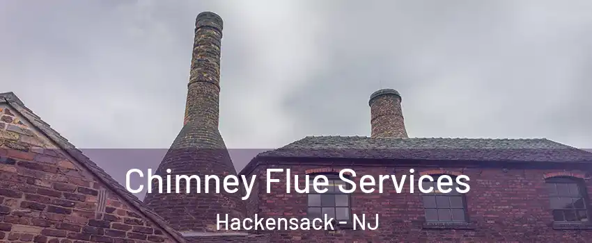 Chimney Flue Services Hackensack - NJ