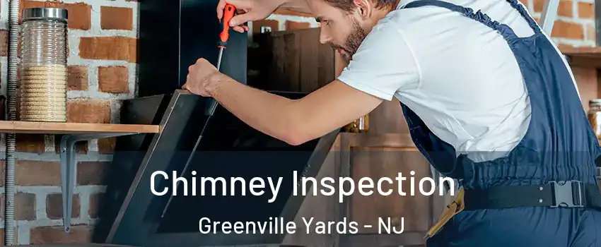 Chimney Inspection Greenville Yards - NJ