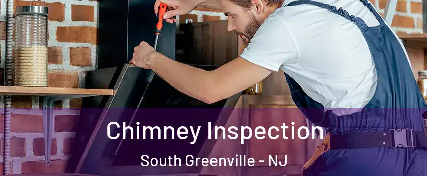 Chimney Inspection South Greenville - NJ