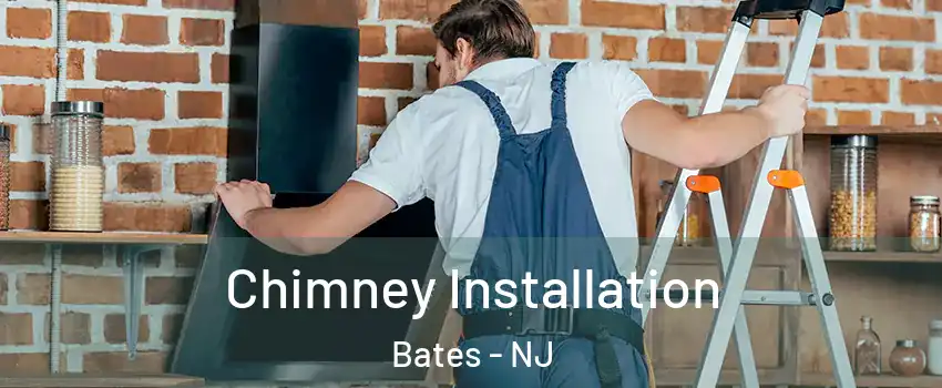 Chimney Installation Bates - NJ