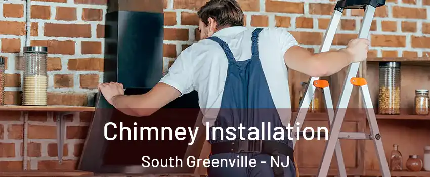 Chimney Installation South Greenville - NJ