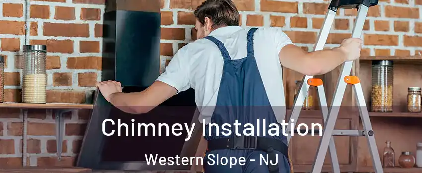 Chimney Installation Western Slope - NJ