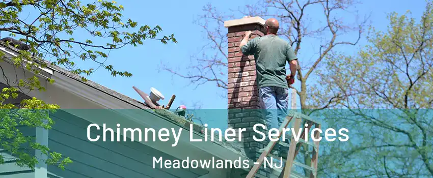 Chimney Liner Services Meadowlands - NJ