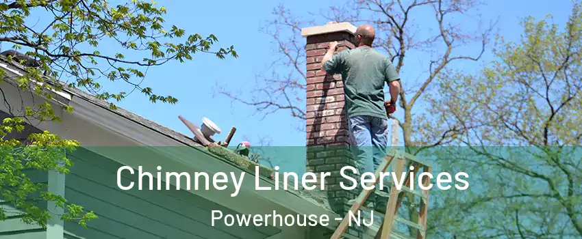 Chimney Liner Services Powerhouse - NJ