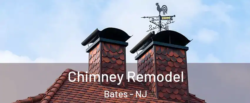 Chimney Remodel Bates - NJ