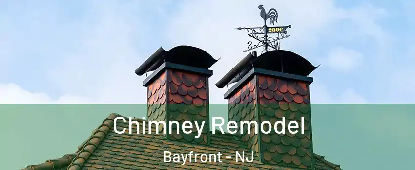 Chimney Remodel Bayfront - NJ