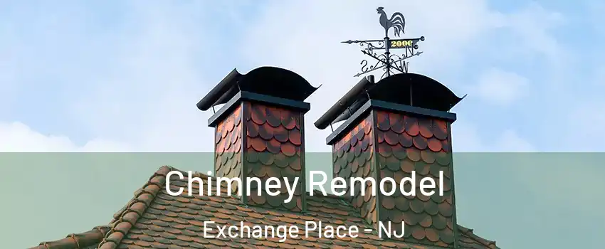 Chimney Remodel Exchange Place - NJ
