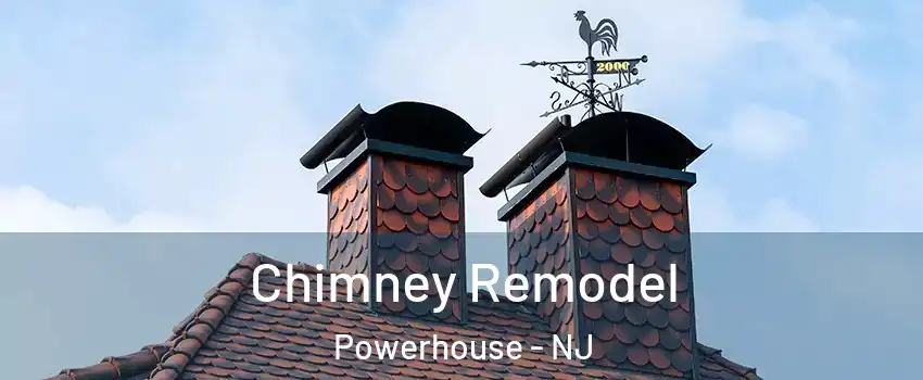 Chimney Remodel Powerhouse - NJ