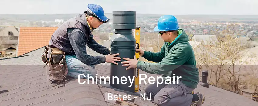 Chimney Repair Bates - NJ