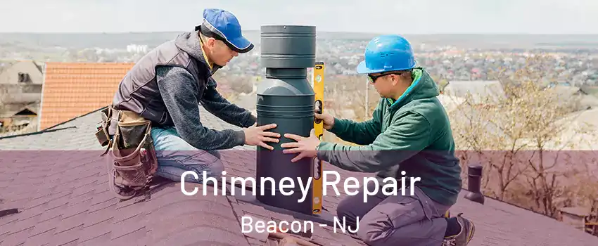 Chimney Repair Beacon - NJ