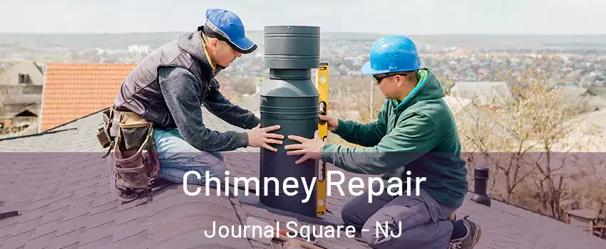 Chimney Repair Journal Square - NJ