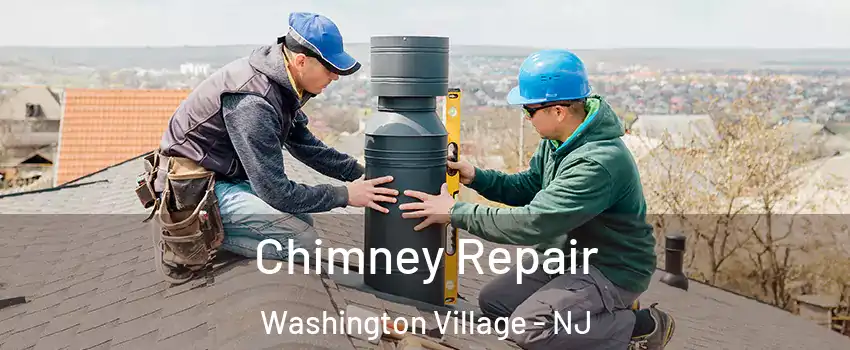 Chimney Repair Washington Village - NJ