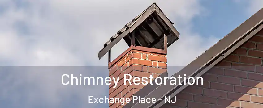 Chimney Restoration Exchange Place - NJ