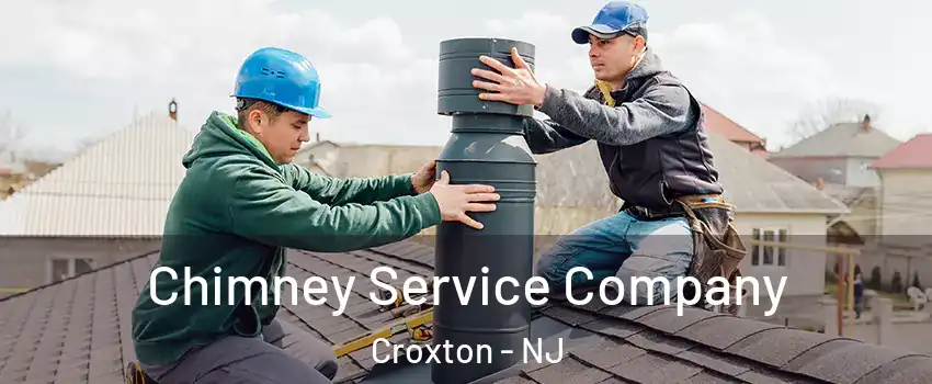 Chimney Service Company Croxton - NJ