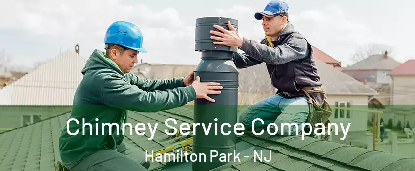 Chimney Service Company Hamilton Park - NJ