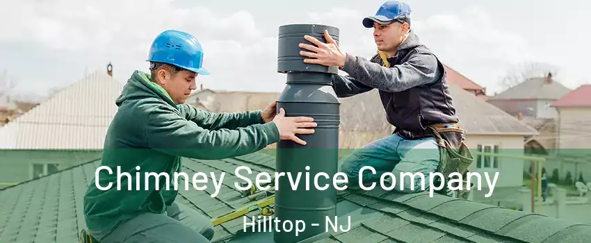 Chimney Service Company Hilltop - NJ